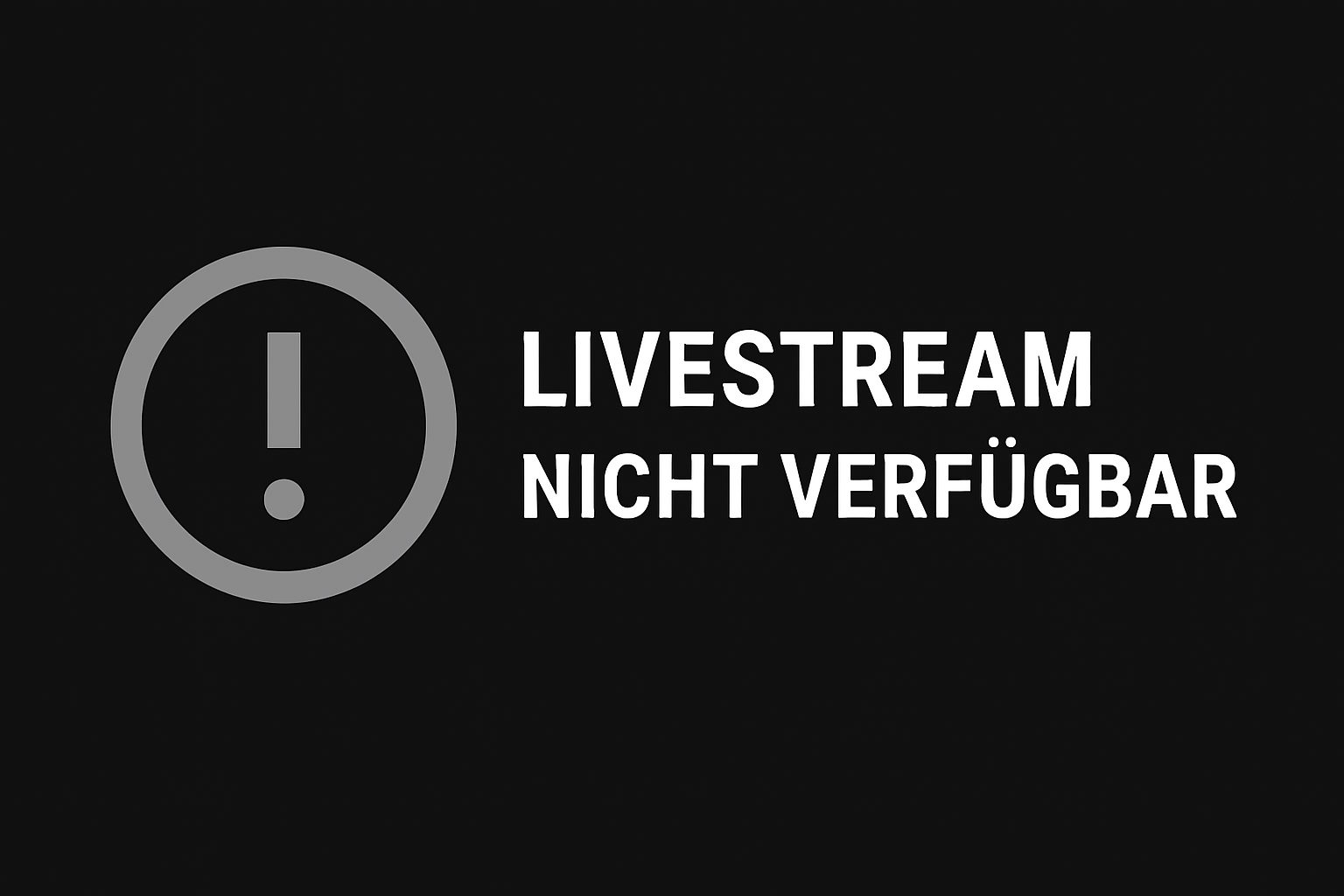 Aktuell ist kein öffentlicher Livestream verfügbar.